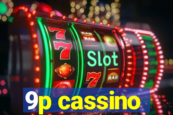 9p cassino